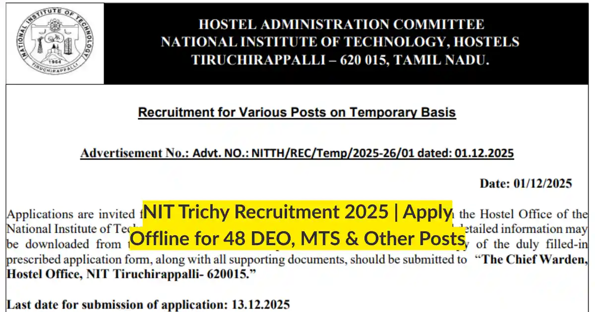 NIT Trichy Recruitment 2025 Apply Offline for 48 DEO, MTS & Other Posts