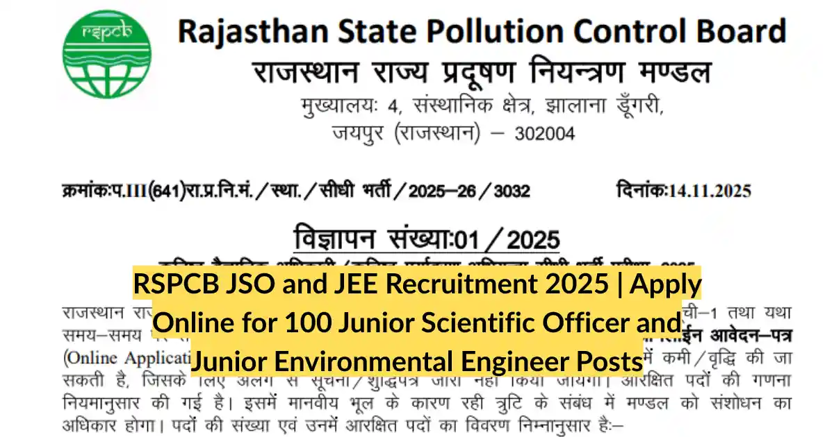 RSPCB JSO and JEE Recruitment 2025 Apply Online for 100 Junior Scientific Officer and Junior Environmental Engineer Posts