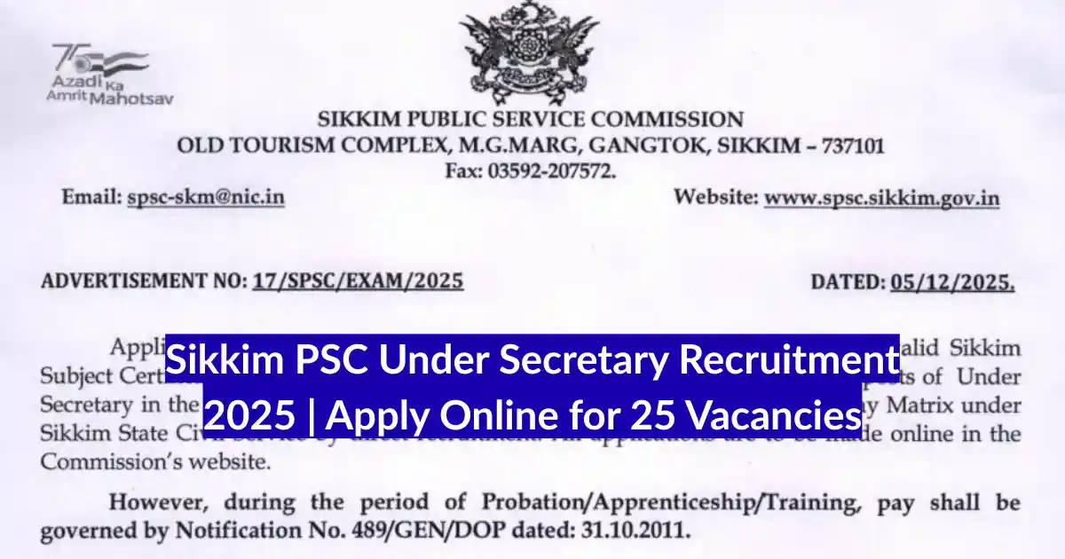 Sikkim PSC Under Secretary Recruitment 2025 Apply Online for 25 Vacancies