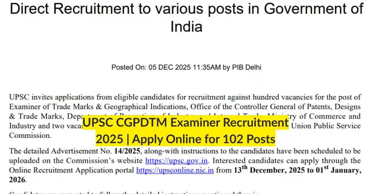 UPSC CGPDTM Examiner Recruitment 2025 Apply Online for 102 Posts