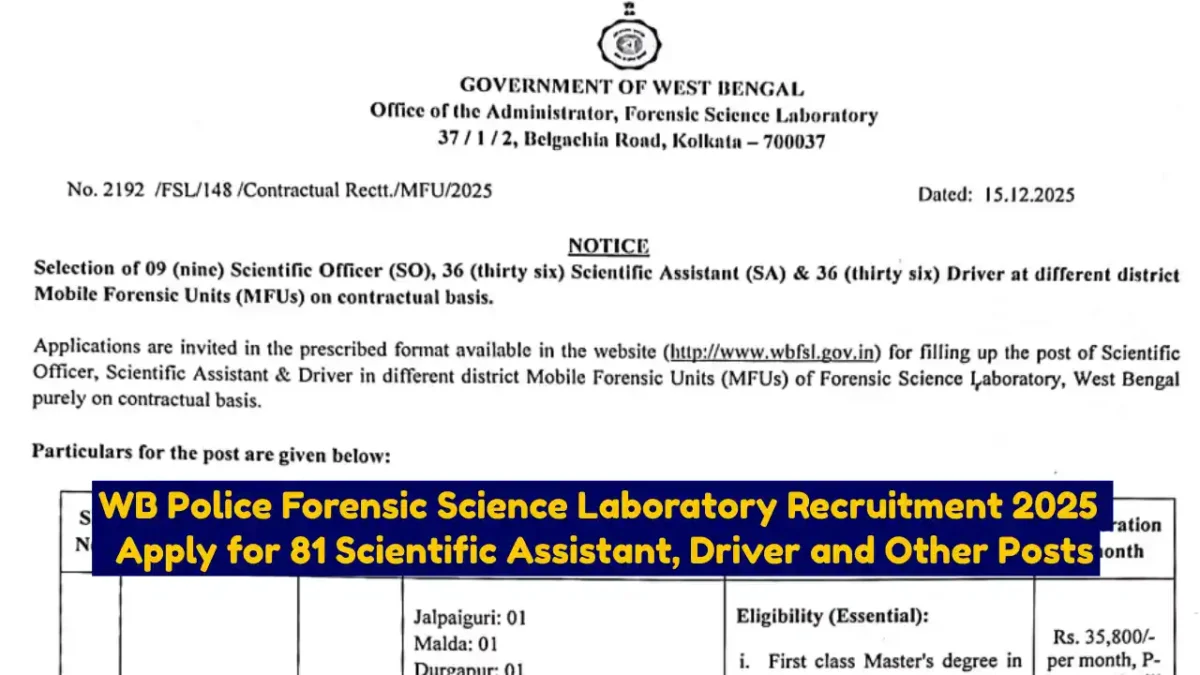 WB Police Forensic Science Laboratory Recruitment 2025 Apply for 81 Scientific Assistant, Driver and Other Posts